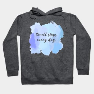 Small Steps Everyday! Hoodie